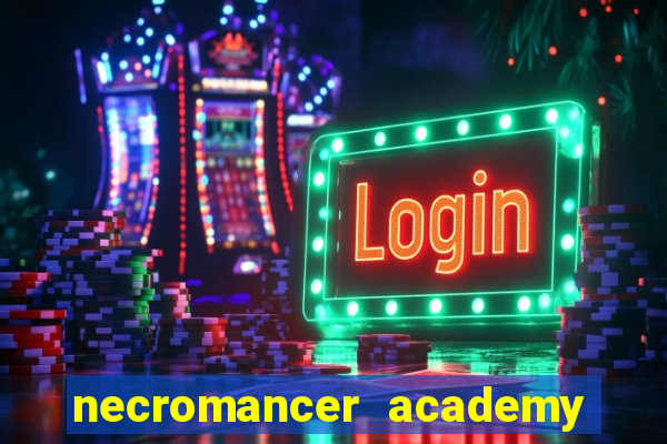 necromancer academy and the genius summoner wiki